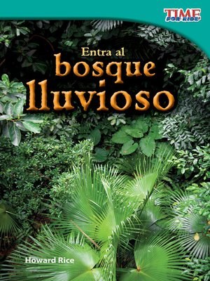 cover image of Entra al bosque lluvioso (Step into the Rainforest)